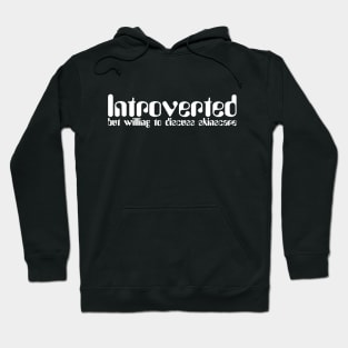 Introverted but willing to discuss skinscare Funny sayings Hoodie